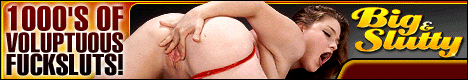 bigandslutty